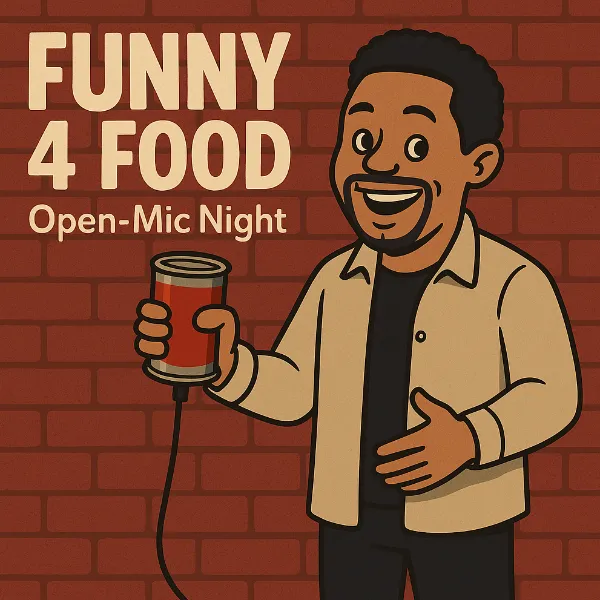FOOD 4 FUNNY Open Mic